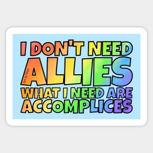 I don't need allies Sticker